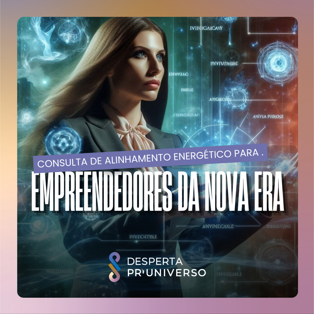 Business & Soul Alignment – Alinhamento Energético para Empreendedores da Nova Era
